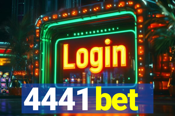 4441 bet